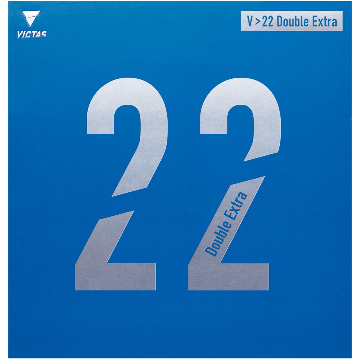 Rubber Backhand：V>22 Double Extra