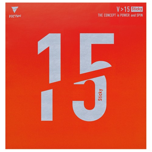 Rubber Backhand：V>15 Sticky